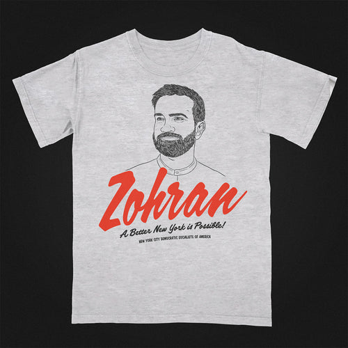 Zohran – A Better New York is Possible T-Shirt